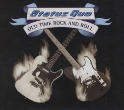 Status Quo : Old Time Rock and Roll